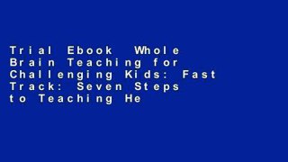 Trial Ebook  Whole Brain Teaching for Challenging Kids: Fast Track: Seven Steps to Teaching Heaven