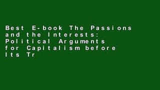 Best E-book The Passions and the Interests: Political Arguments for Capitalism before Its Triumph