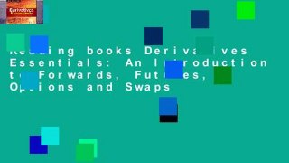 Reading books Derivatives Essentials: An Introduction to Forwards, Futures, Options and Swaps