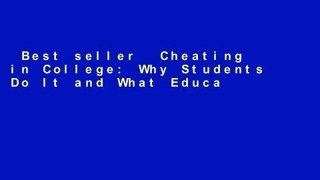 Best seller  Cheating in College: Why Students Do It and What Educators Can Do about It  E-book