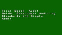 Trial Ebook  Audit Guide: Government Auditing Standards and Single Audits 2017 (AICPA Audit Guide)