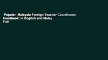 Popular  Malaysia Foreign Teacher Coordinator Handbook: In English and Malay  Full