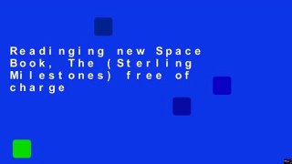 Readinging new Space Book, The (Sterling Milestones) free of charge