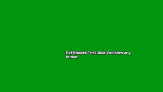 Get Ebooks Trial Julia Vanishes any format
