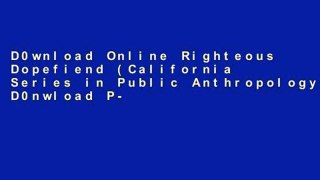 D0wnload Online Righteous Dopefiend (California Series in Public Anthropology) D0nwload P-DF