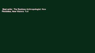 Best seller  The Restless Anthropologist: New Fieldsites, New Visions  Full