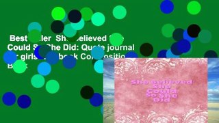 Best seller  She Believed She Could So She Did: Quote journal for girls Notebook Composition Book