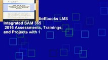 viewEbooks & AudioEbooks LMS Integrated SAM 365   2016 Assessments, Trainings, and Projects with 1