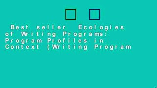 Best seller  Ecologies of Writing Programs: Program Profiles in Context (Writing Program
