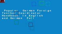 Popular  German Foreign Teacher Coordinator Handbook: In English and German  Full
