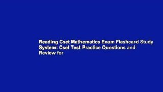 Reading Cset Mathematics Exam Flashcard Study System: Cset Test Practice Questions and Review for