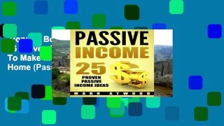 Popular Book  Passive Income: 25 Proven Business Models To Make Money Online From Home (Passive
