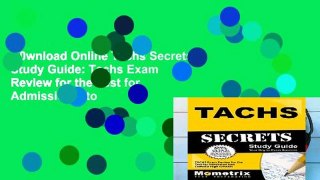 D0wnload Online Tachs Secrets Study Guide: Tachs Exam Review for the Test for Admission Into