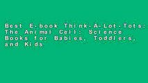 Best E-book Think-A-Lot-Tots: The Animal Cell: Science Books for Babies, Toddlers, and Kids For Ipad