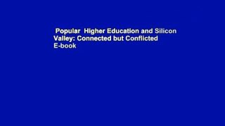 Popular  Higher Education and Silicon Valley: Connected but Conflicted  E-book