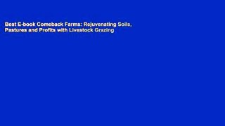 Best E-book Comeback Farms: Rejuvenating Soils, Pastures and Profits with Livestock Grazing