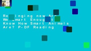 Readinging new Are We Smart Enough to Know How Smart Animals Are? P-DF Reading