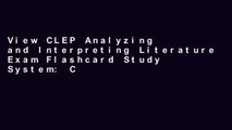 View CLEP Analyzing and Interpreting Literature Exam Flashcard Study System: CLEP Test Practice