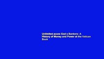 Unlimited acces God s Bankers: A History of Money and Power at the Vatican Book