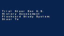 Trial Staar Eoc U.S. History Assessment Flashcard Study System: Staar Test Practice Questions and