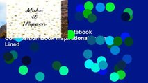 Best seller  Make It Happen: Quote journal Notebook Composition Book Inspirational Quotes Lined