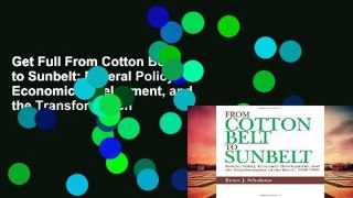 Get Full From Cotton Belt to Sunbelt: Federal Policy, Economic Development, and the Transformation