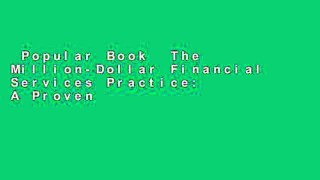 Popular Book  The Million-Dollar Financial Services Practice: A Proven System for Becoming a Top