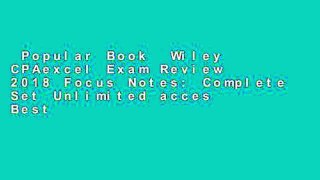 Popular Book  Wiley CPAexcel Exam Review 2018 Focus Notes: Complete Set Unlimited acces Best