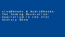 viewEbooks & AudioEbooks The Coming Revolution: Capitalism in the 21st Century D0nwload P-DF