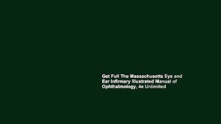 Get Full The Massachusetts Eye and Ear Infirmary Illustrated Manual of Ophthalmology, 4e Unlimited