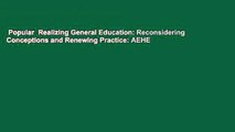 Popular  Realizing General Education: Reconsidering Conceptions and Renewing Practice: AEHE