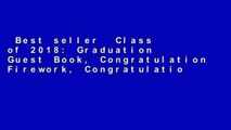 Best seller  Class of 2018: Graduation Guest Book, Congratulation Firework, Congratulation Guest