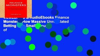 viewEbooks & AudioEbooks Finance Monsters: How Massive Unregulated Betting by a Small Group of