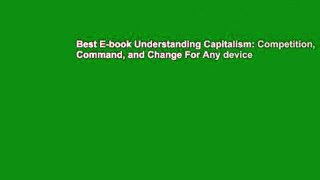 Best E-book Understanding Capitalism: Competition, Command, and Change For Any device