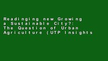 Readinging new Growing a Sustainable City?: The Question of Urban Agriculture (UTP Insights) For