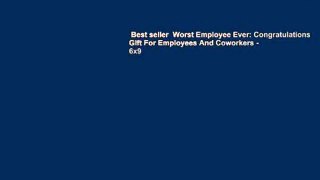 Best seller  Worst Employee Ever: Congratulations Gift For Employees And Coworkers - 6x9