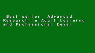 Best seller  Advanced Research in Adult Learning and Professional Development: Tools, Trends, and