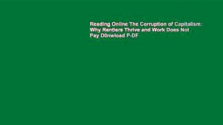 Reading Online The Corruption of Capitalism: Why Rentiers Thrive and Work Does Not Pay D0nwload P-DF