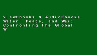 viewEbooks & AudioEbooks Water, Peace, and War: Confronting the Global Water Crisis, Updated