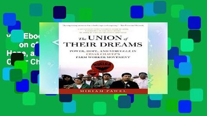 viewEbooks & AudioEbooks The Union of Their Dreams: Power, Hope, and Struggle in Cesar Chavez s