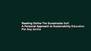 Reading Online The Sustainable Self: A Personal Approach to Sustainability Education For Any device