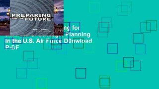 Reading Full Preparing for the Future: Strategic Planning in the U.S. Air Force D0nwload P-DF