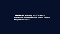 Best seller  Knowing What Must Be Done Does Away with Fear: Quote journal for girls Notebook
