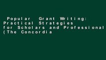 Popular  Grant Writing: Practical Strategies for Scholars and Professionals (The Concordia