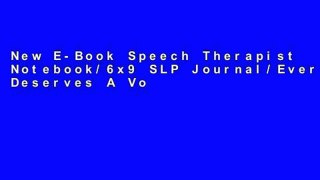 New E-Book Speech Therapist Notebook/6x9 SLP Journal/Everyone Deserves A Voice/Floral SLP Gift For
