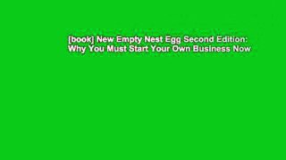 [book] New Empty Nest Egg Second Edition: Why You Must Start Your Own Business Now