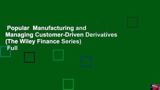 Popular  Manufacturing and Managing Customer-Driven Derivatives (The Wiley Finance Series)  Full