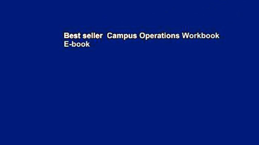 Best seller  Campus Operations Workbook  E-book