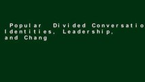 Popular  Divided Conversations: Identities, Leadership, and Change in Public Higher Education