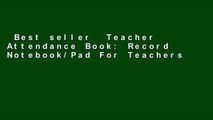 Best seller  Teacher Attendance Book: Record Notebook/Pad For Teachers. With Attendance Sheets,